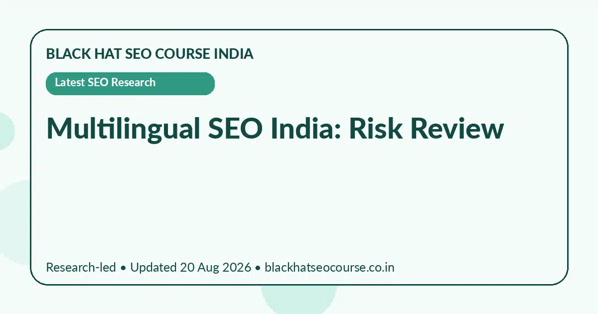 Multilingual SEO India: Risk Review Multilingual SEO India: Risk Review — Latest SEO Research visual guide