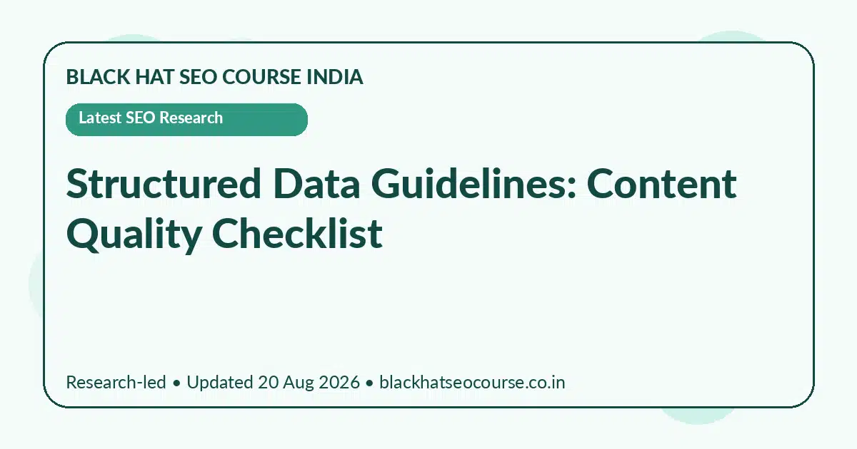 Structured Data Guidelines: Content Quality Checklist Structured Data Guidelines: Content Quality Checklist — Latest SEO Research visual guide