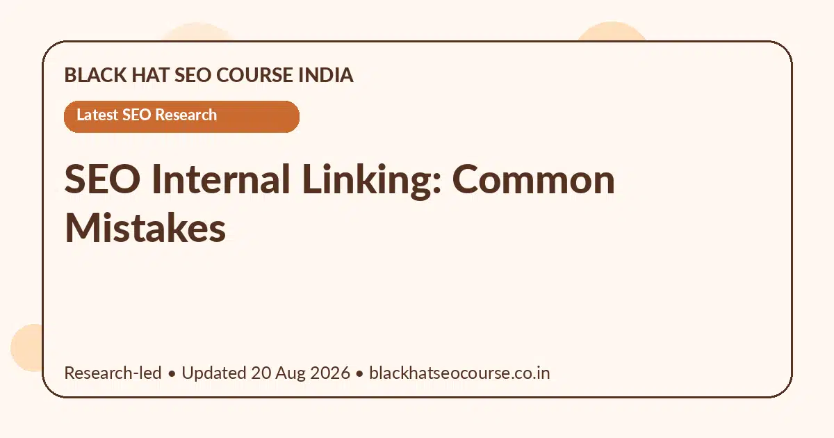 SEO Internal Linking: Common Mistakes SEO Internal Linking: Common Mistakes — Latest SEO Research visual guide