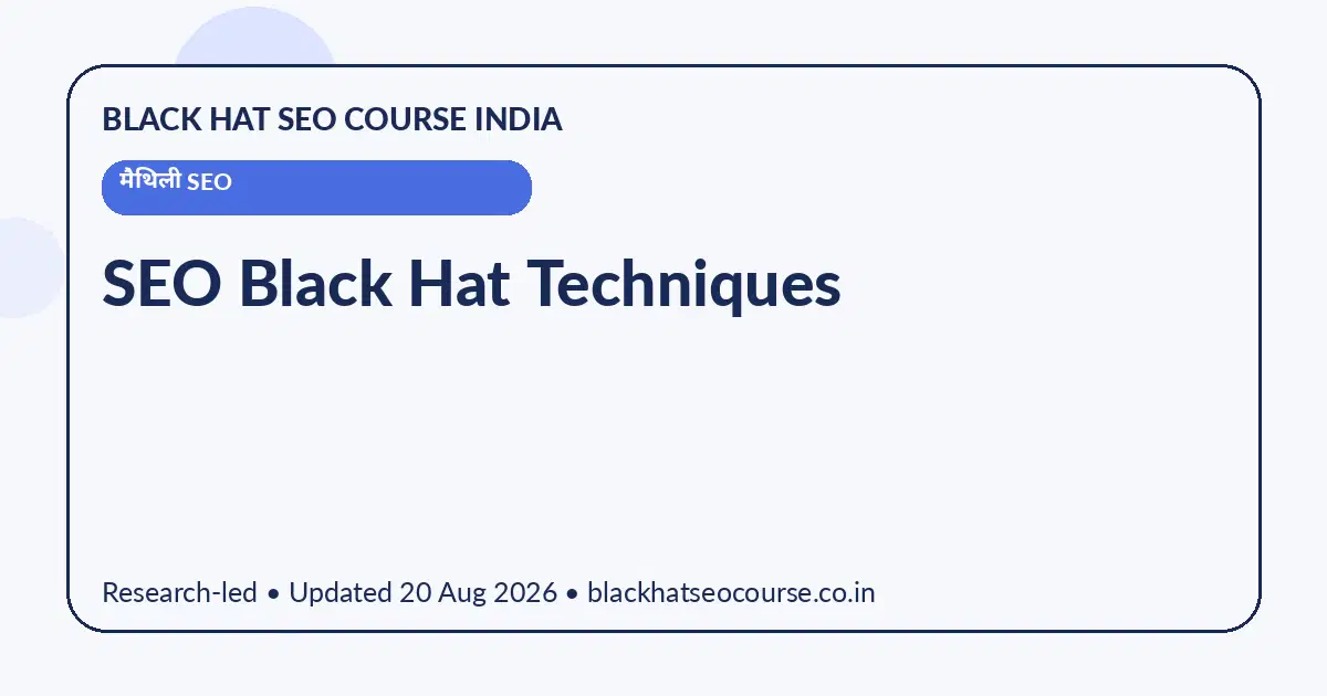 SEO Black Hat Techniques SEO Black Hat Techniques — मैथिली SEO visual guide