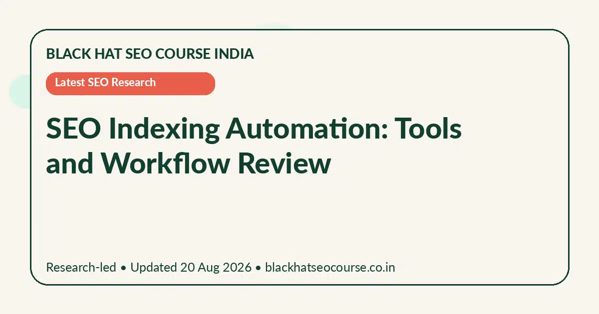 SEO Indexing Automation: Tools and Workflow Review — Latest SEO Research visual guide