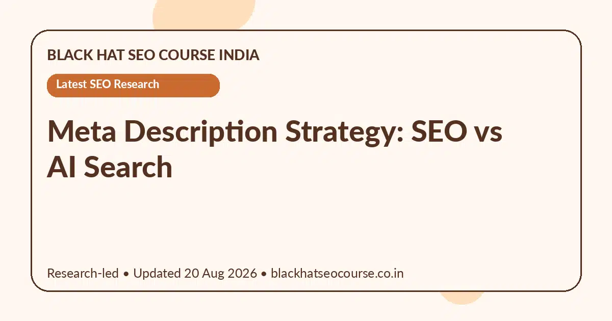 Meta Description Strategy: SEO vs AI Search — Latest SEO Research visual guide