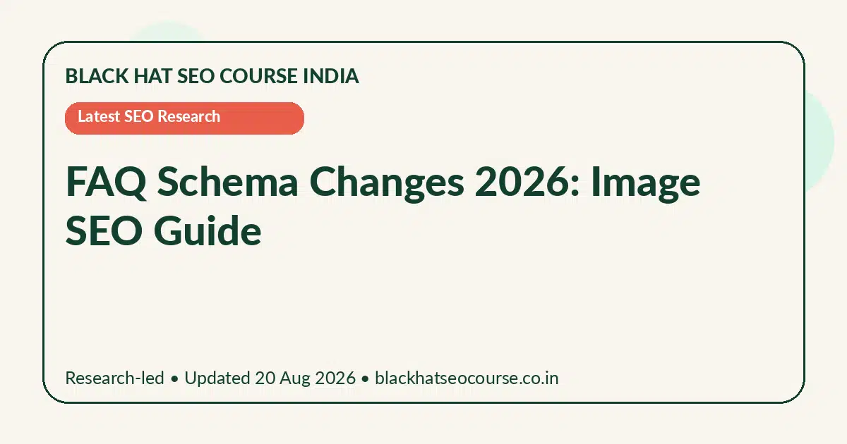 FAQ Schema Changes 2026: Image SEO Guide — Latest SEO Research visual guide