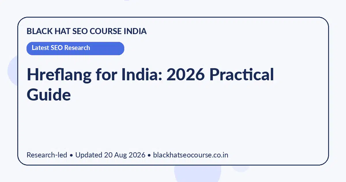 Hreflang for India: 2026 Practical Guide — Latest SEO Research visual guide
