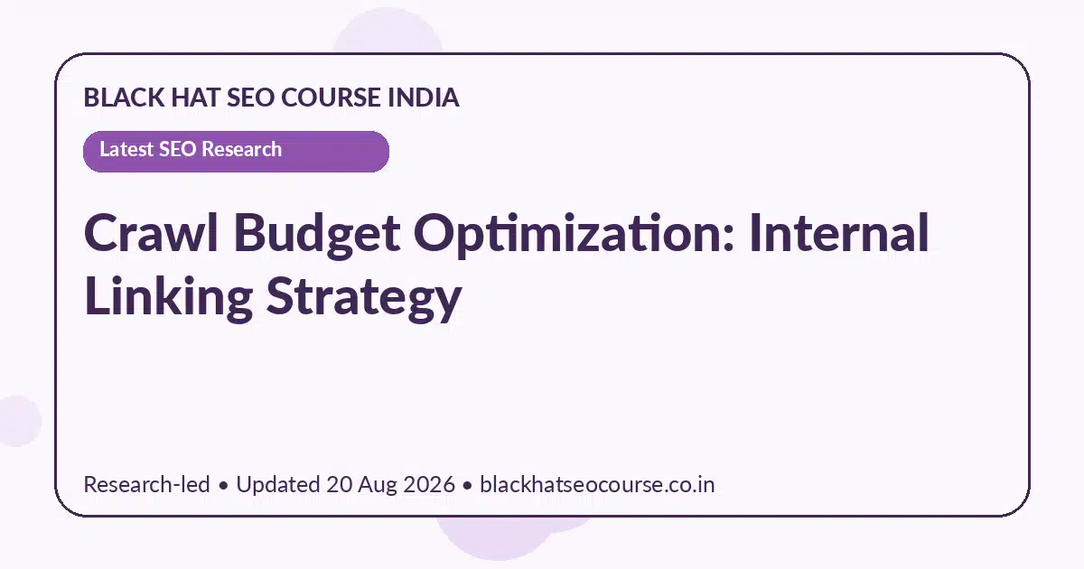 Crawl Budget Optimization: Internal Linking Strategy — Latest SEO Research visual guide