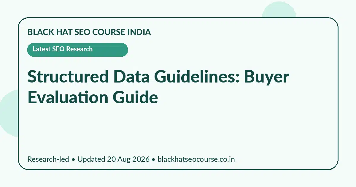 Structured Data Guidelines: Buyer Evaluation Guide — Latest SEO Research visual guide