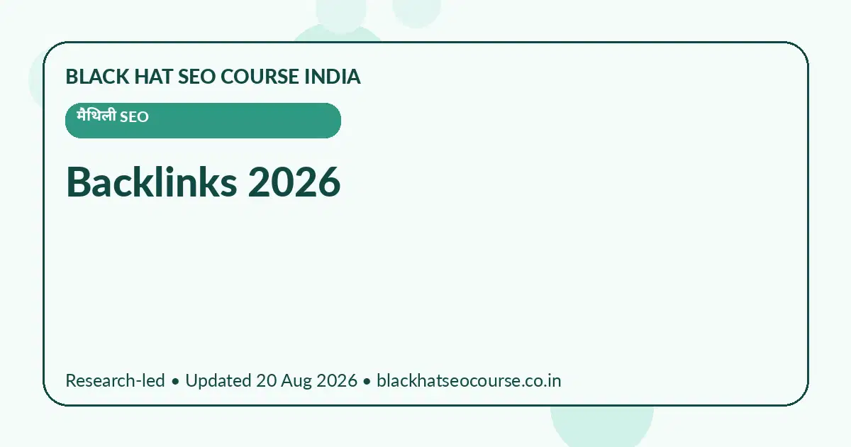 Backlinks 2026 — मैथिली SEO visual guide