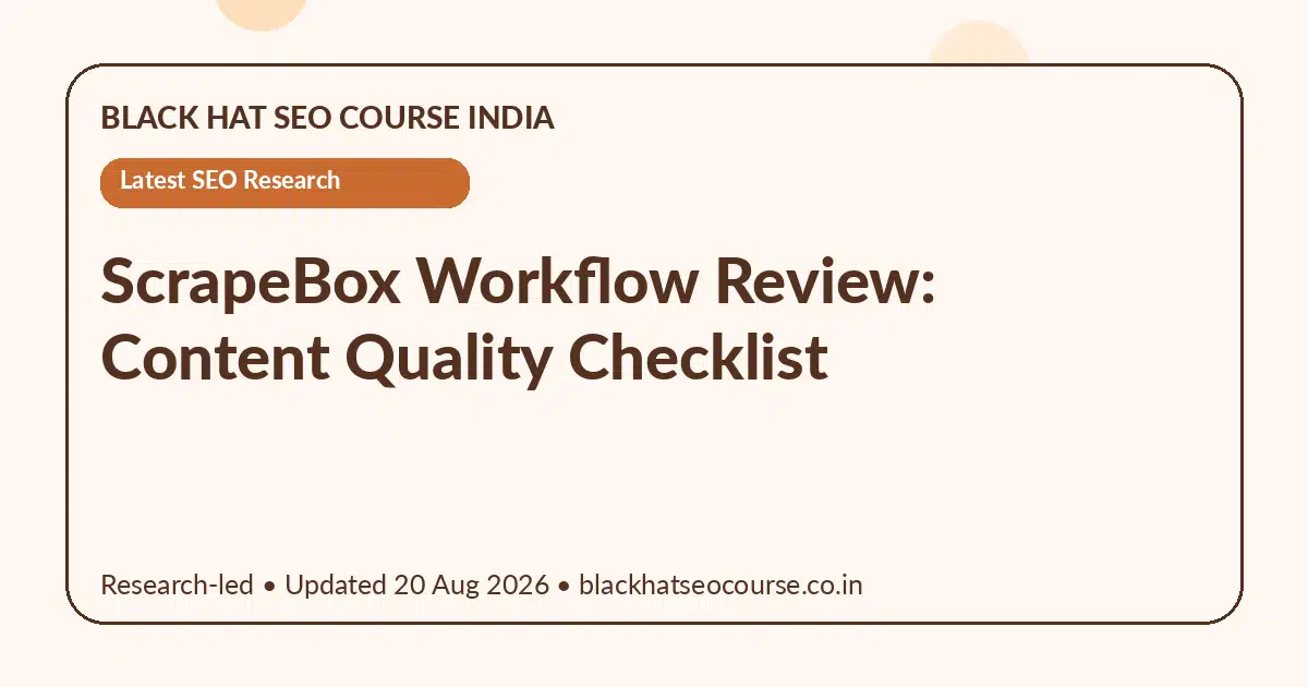 ScrapeBox Workflow Review: Content Quality Checklist — Latest SEO Research visual guide