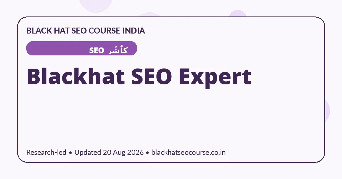 Blackhat SEO Expert — کٲشُر SEO visual guide