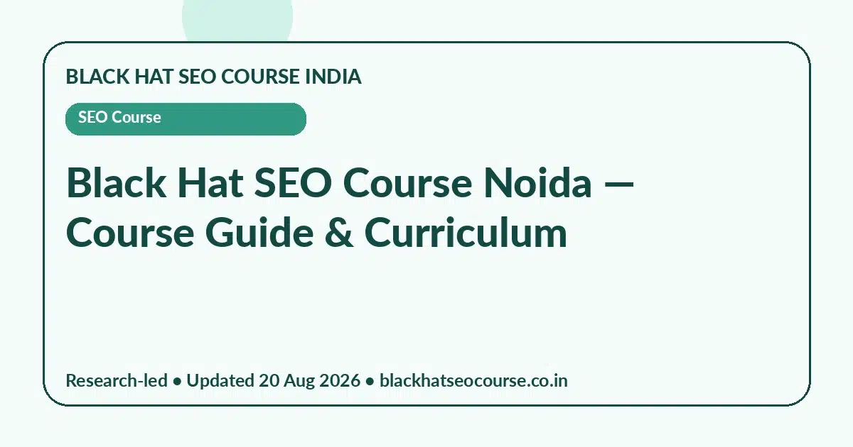 Black Hat SEO Course Noida — SEO Course visual guide