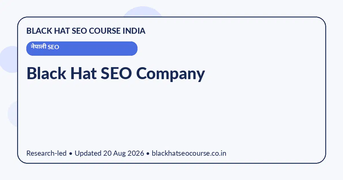 Black Hat SEO Company Black Hat SEO Company — नेपाली SEO visual guide