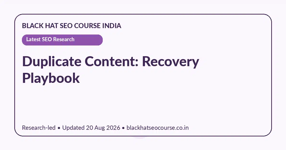 Duplicate Content: Recovery Playbook — Latest SEO Research visual guide