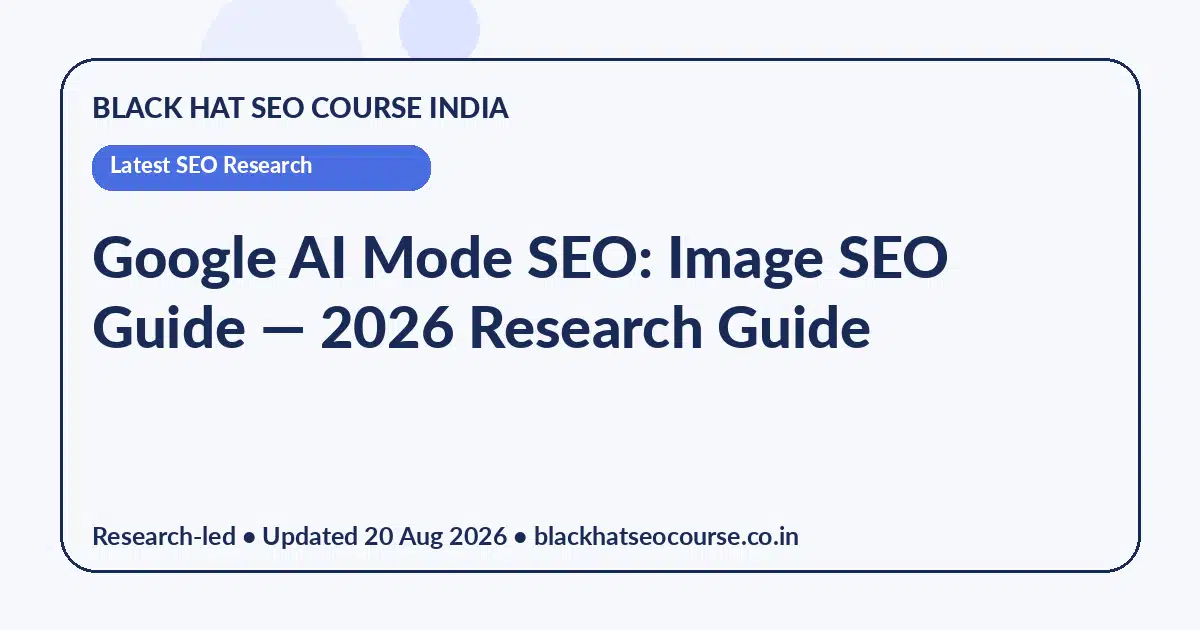 Google AI Mode SEO: Image SEO Guide — Latest SEO Research visual guide