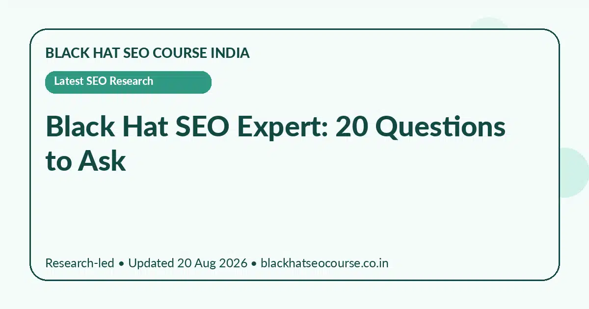 Black Hat SEO Expert: 20 Questions to Ask Black Hat SEO Expert: 20 Questions to Ask — Latest SEO Research visual guide