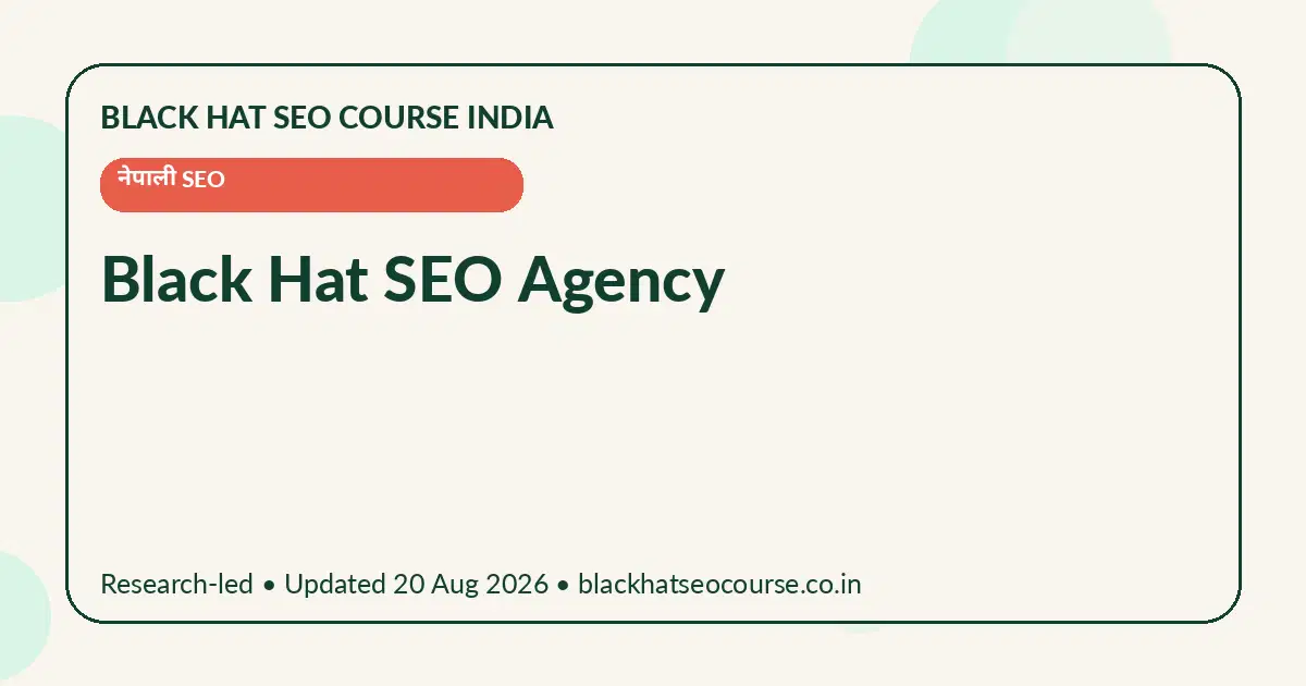 Black Hat SEO Agency Black Hat SEO Agency — नेपाली SEO visual guide