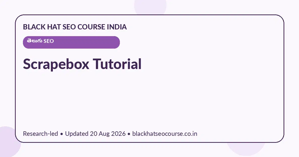 Scrapebox Tutorial Scrapebox Tutorial — తెలుగు SEO visual guide