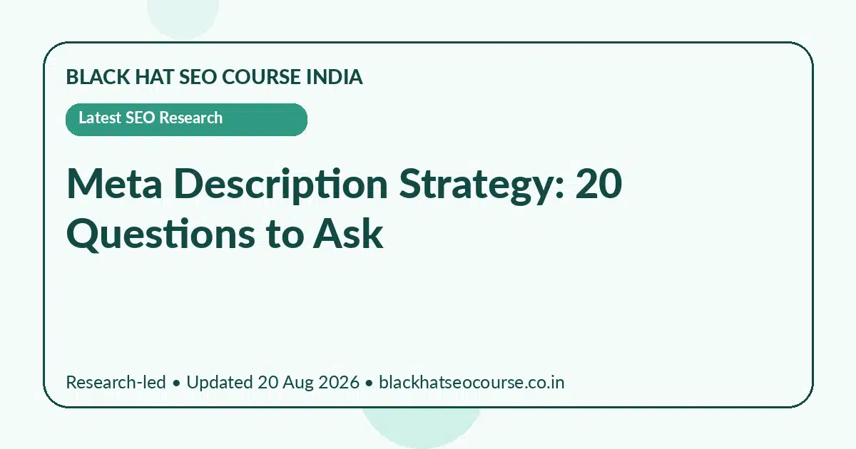 Meta Description Strategy: 20 Questions to Ask — Latest SEO Research visual guide