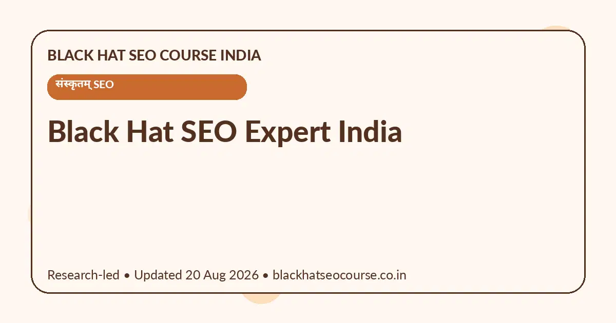 Black Hat SEO Expert India Black Hat SEO Expert India — संस्कृतम् SEO visual guide