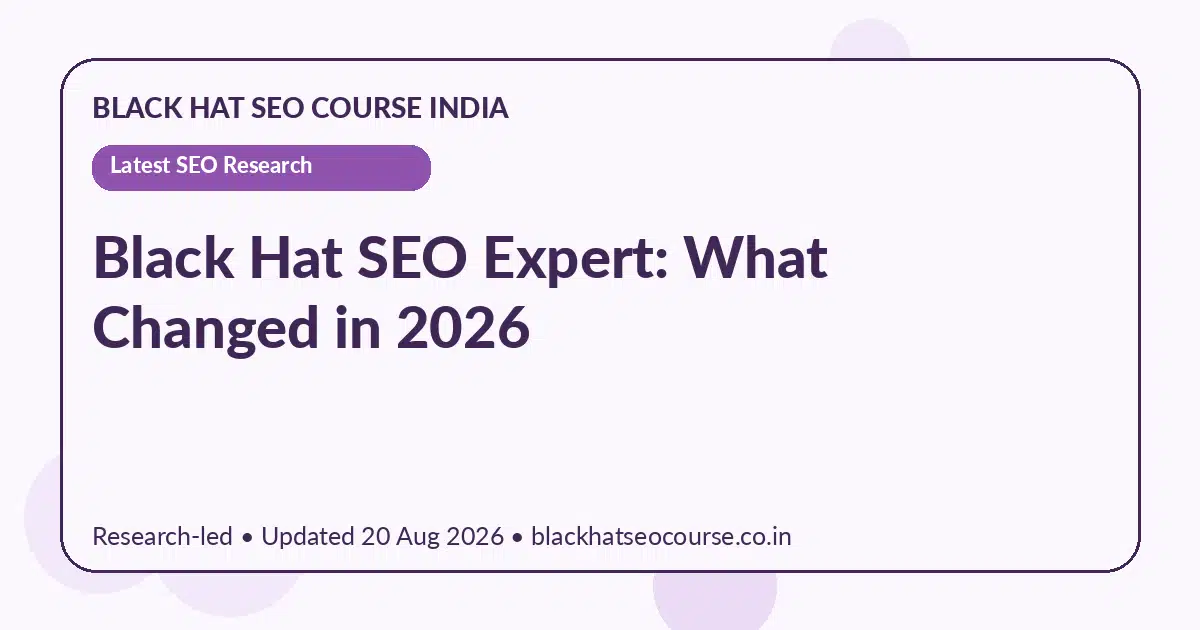 Black Hat SEO Expert: What Changed in 2026 Black Hat SEO Expert: What Changed in 2026 — Latest SEO Research visual guide