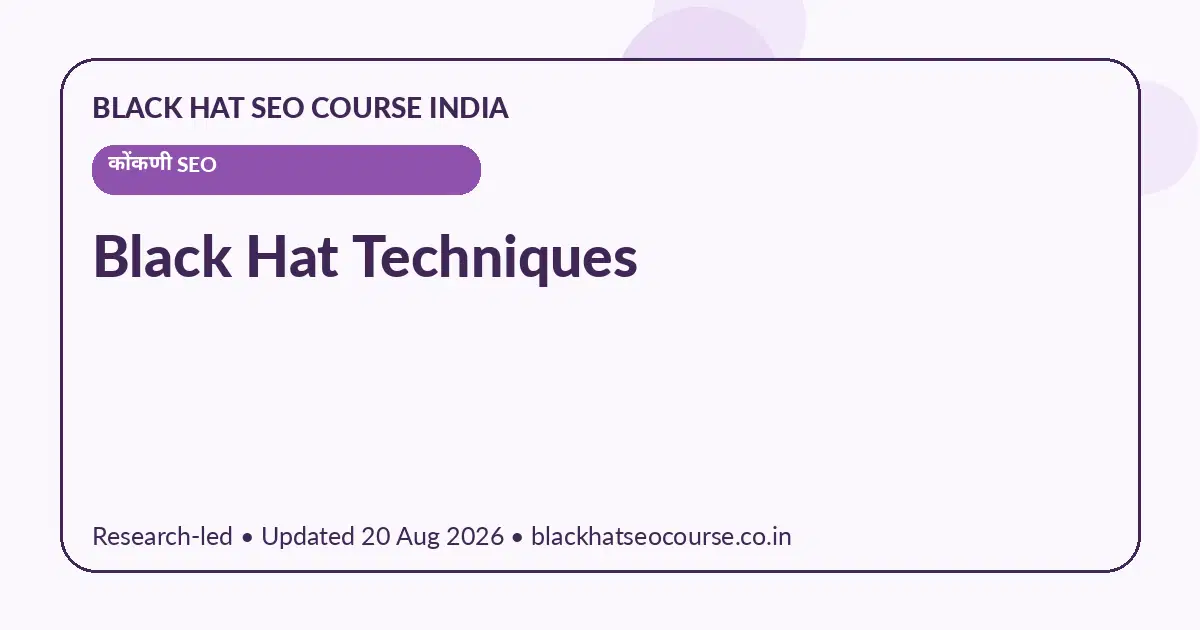 Black Hat Techniques Black Hat Techniques — कोंकणी SEO visual guide