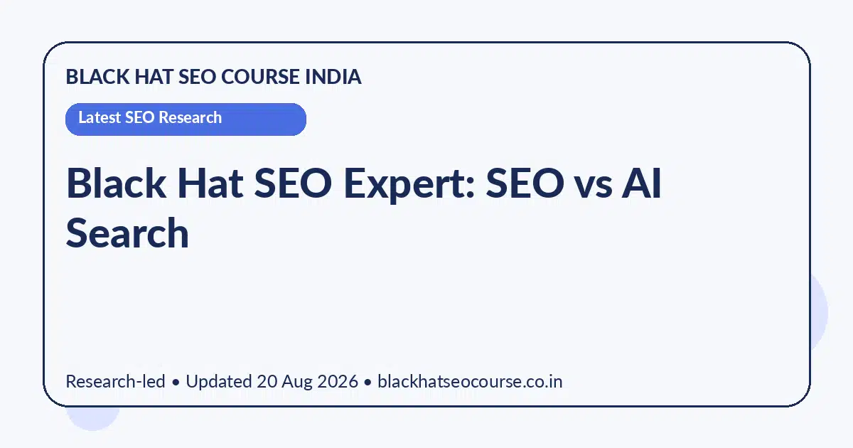Black Hat SEO Expert: SEO vs AI Search Black Hat SEO Expert: SEO vs AI Search — Latest SEO Research visual guide
