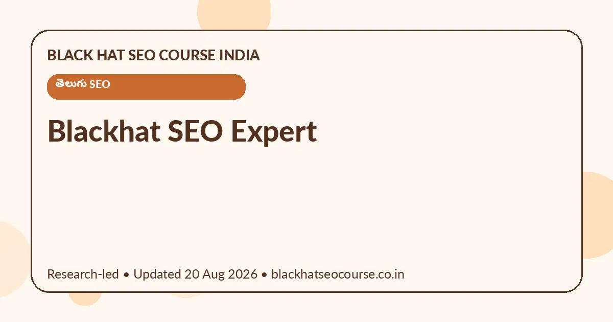 Blackhat SEO Expert Blackhat SEO Expert — తెలుగు SEO visual guide