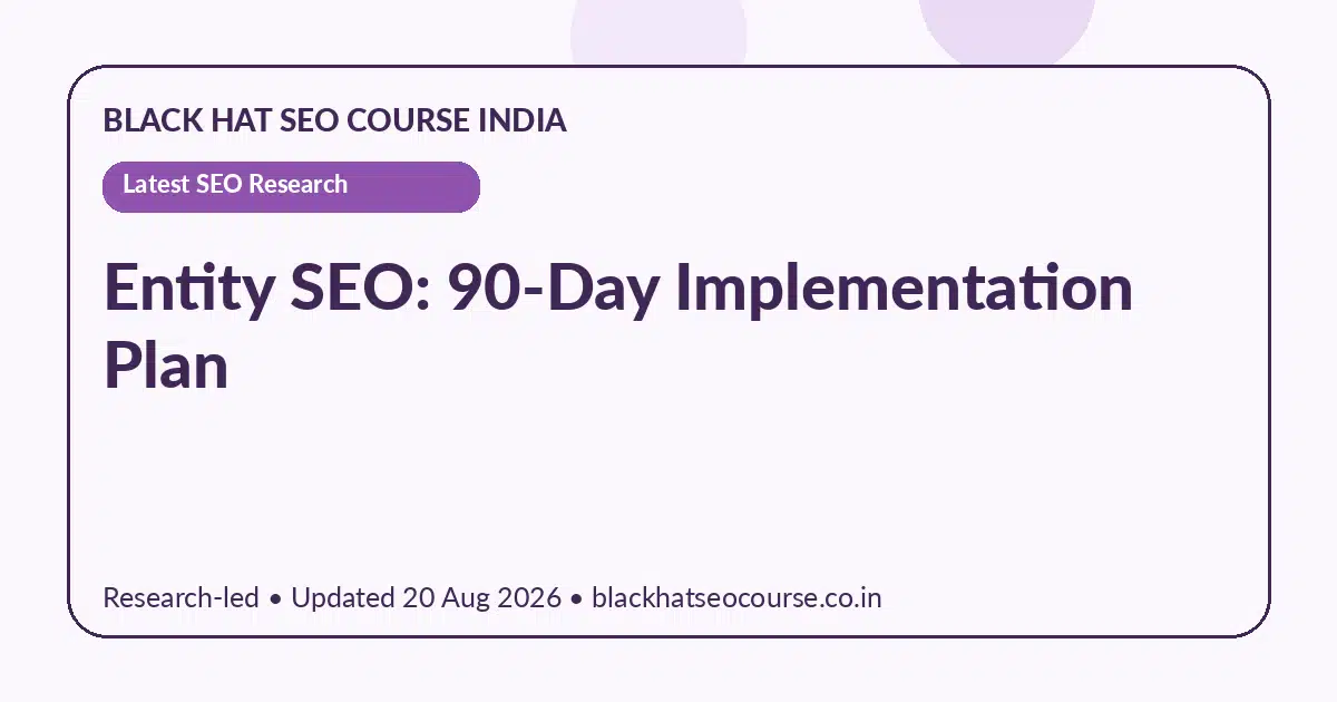 Entity SEO: 90-Day Implementation Plan — Latest SEO Research visual guide