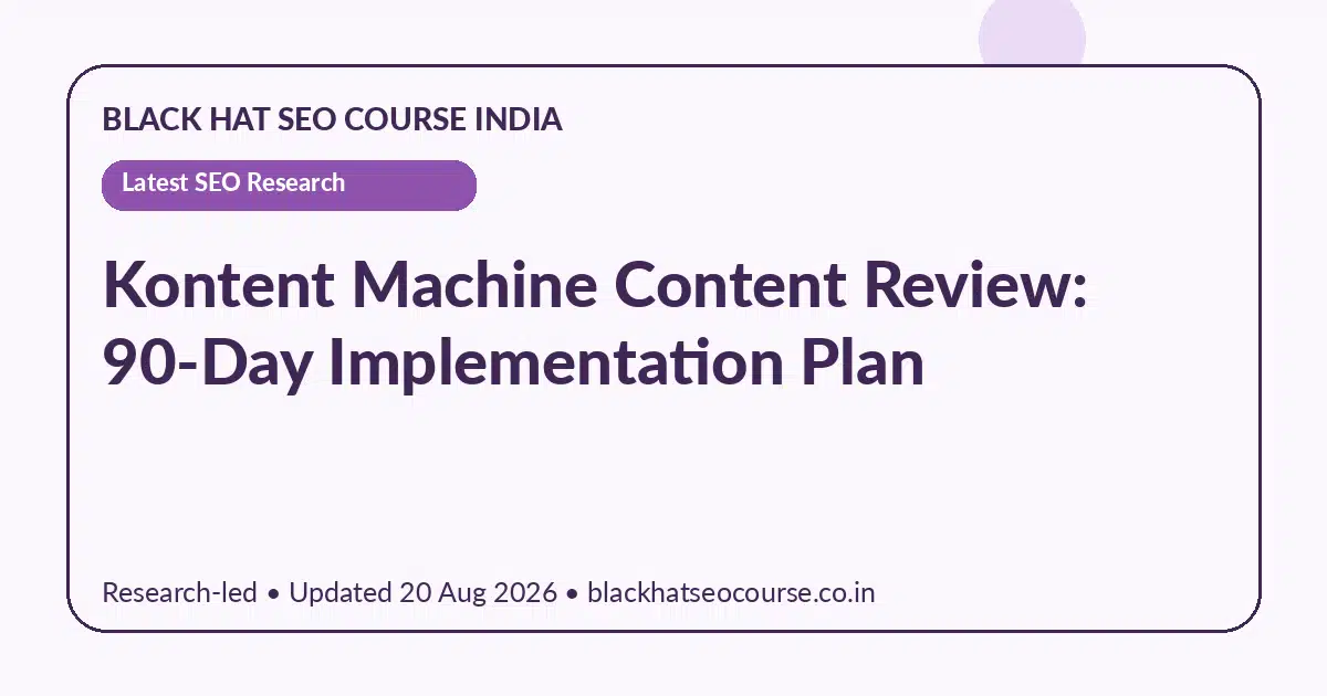 Kontent Machine Content Review: 90-Day Implementation Plan Kontent Machine Content Review: 90-Day Implementation Plan — Latest SEO Research visual guide