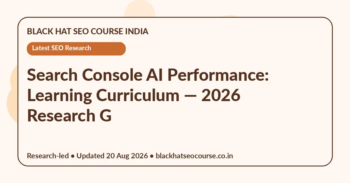 Search Console AI Performance: Learning Curriculum — Latest SEO Research visual guide