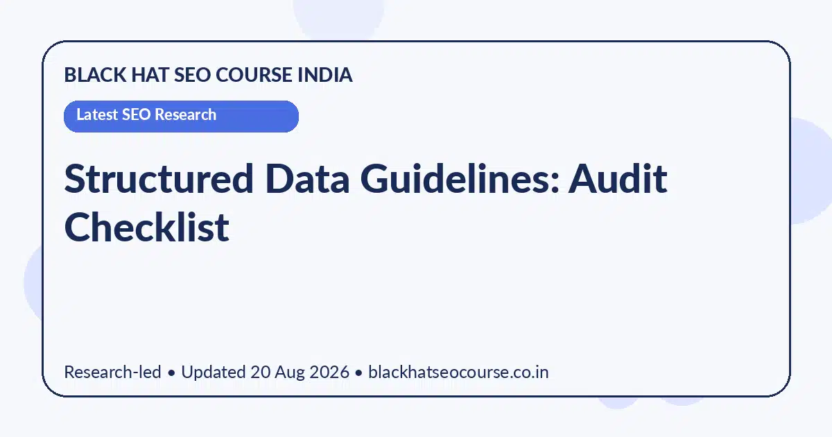 Structured Data Guidelines: Audit Checklist — Latest SEO Research visual guide