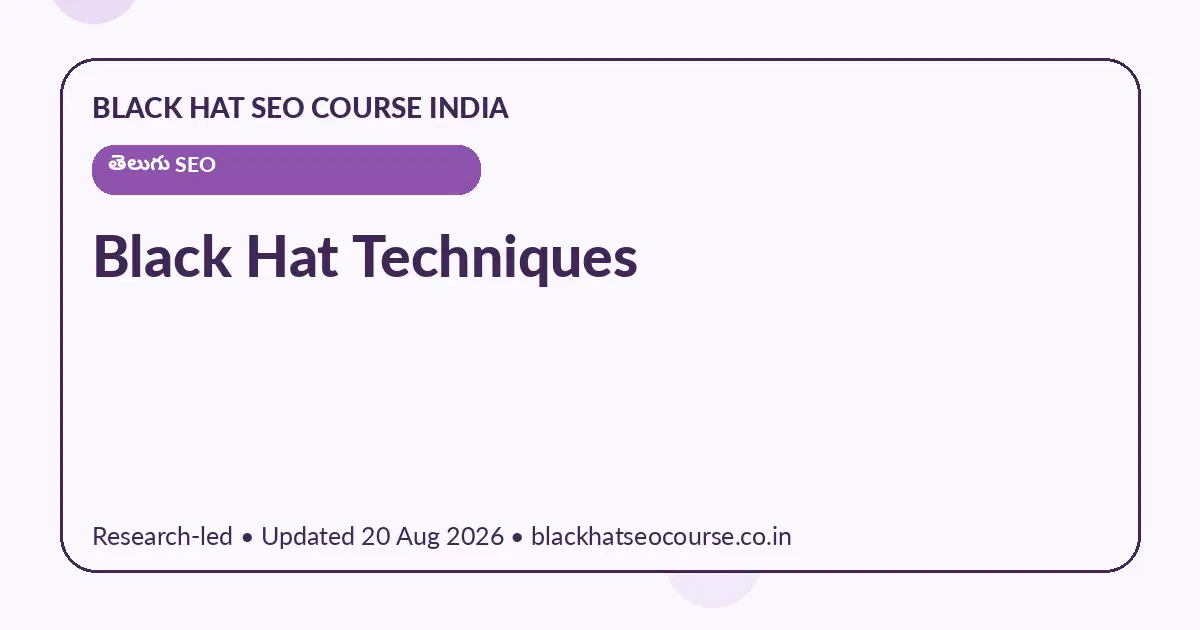 Black Hat Techniques Black Hat Techniques — తెలుగు SEO visual guide