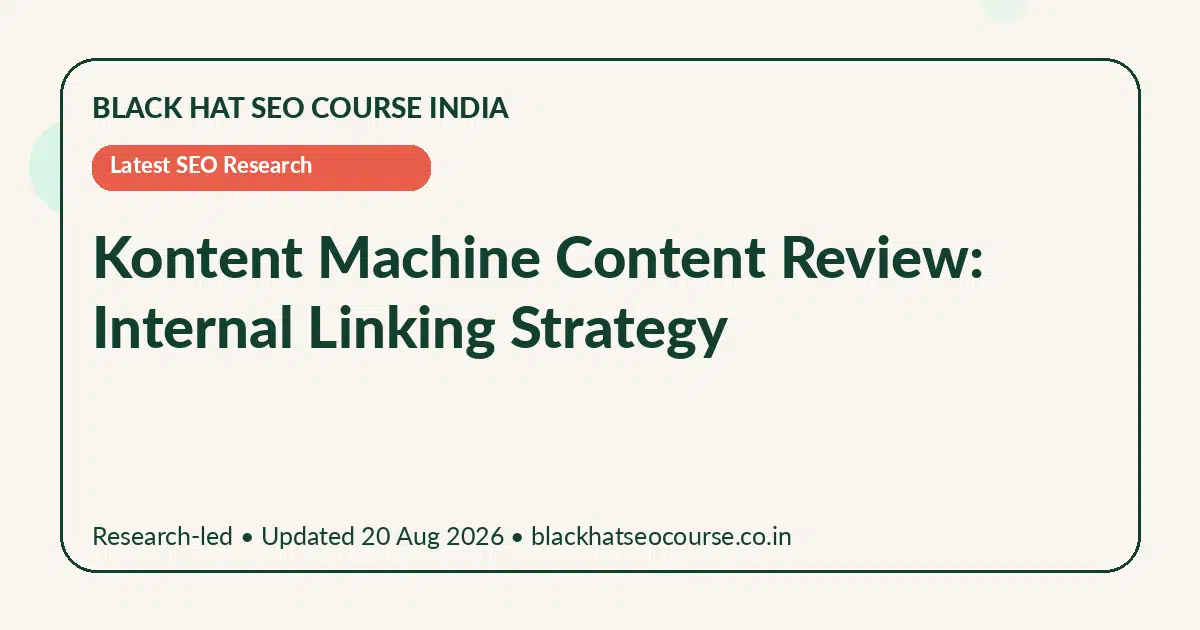 Kontent Machine Content Review: Internal Linking Strategy Kontent Machine Content Review: Internal Linking Strategy — Latest SEO Research visual guide