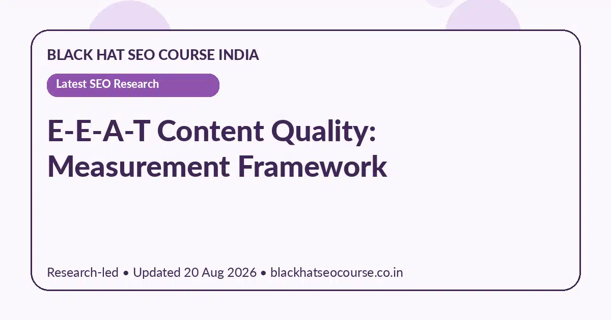 E-E-A-T Content Quality: Measurement Framework — Latest SEO Research visual guide