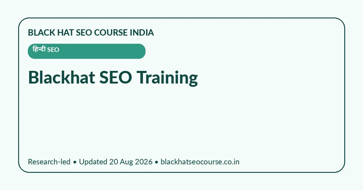Blackhat SEO Training Blackhat SEO Training — हिन्दी SEO visual guide