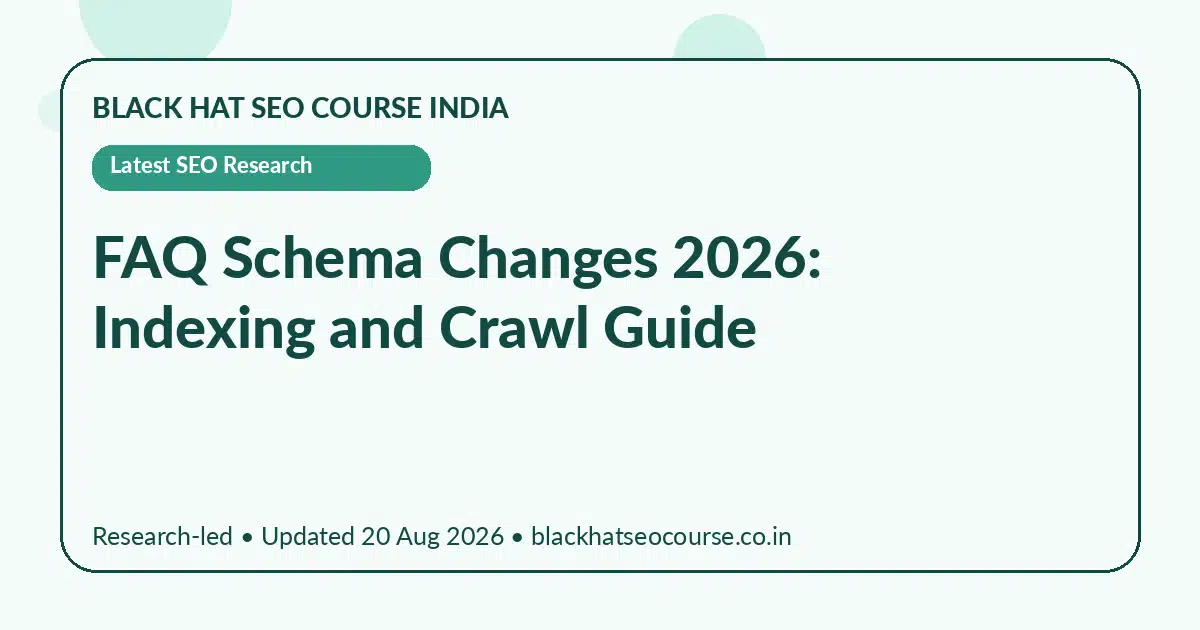 FAQ Schema Changes 2026: Indexing and Crawl Guide — Latest SEO Research visual guide