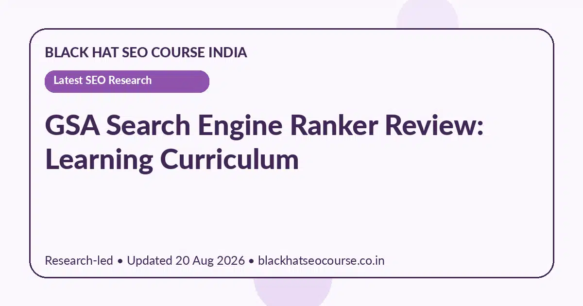 GSA Search Engine Ranker Review: Learning Curriculum GSA Search Engine Ranker Review: Learning Curriculum — Latest SEO Research visual guide