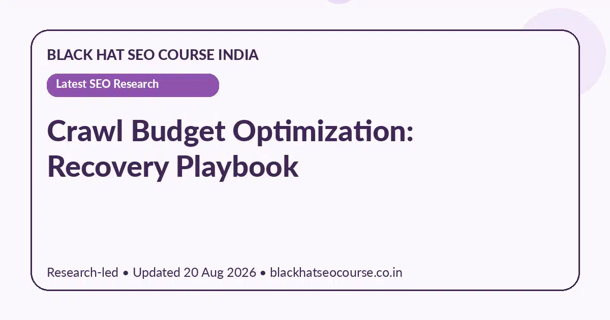 Crawl Budget Optimization: Recovery Playbook — Latest SEO Research visual guide