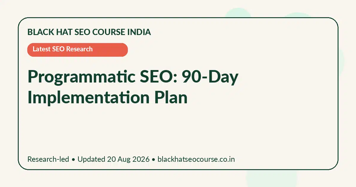 Programmatic SEO: 90-Day Implementation Plan — Latest SEO Research visual guide