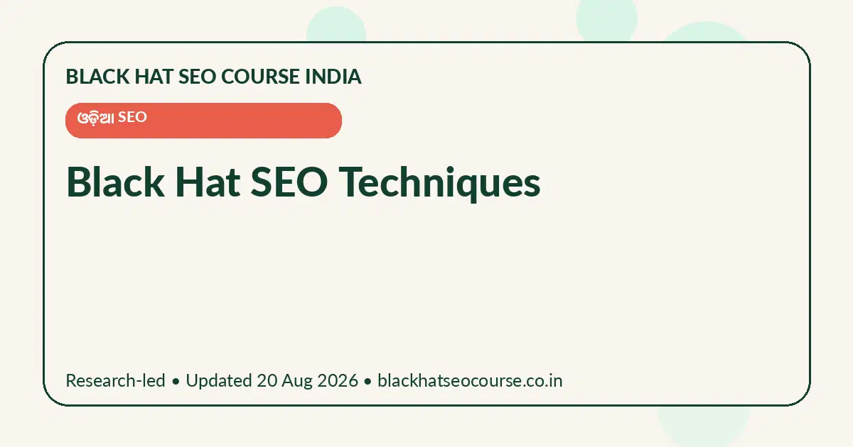 Black Hat SEO Techniques Black Hat SEO Techniques — ଓଡ଼ିଆ SEO visual guide
