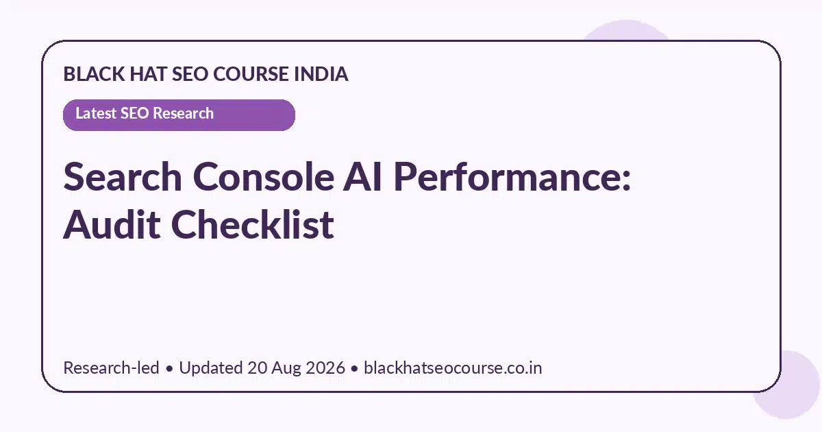 Search Console AI Performance: Audit Checklist Search Console AI Performance: Audit Checklist — Latest SEO Research visual guide