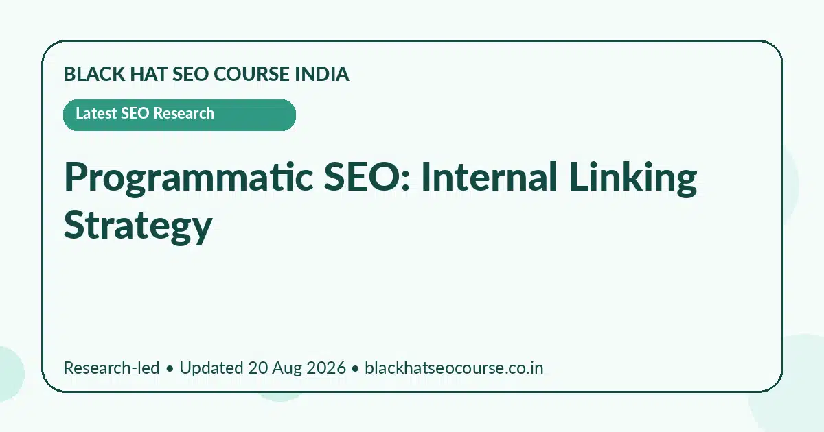 Programmatic SEO: Internal Linking Strategy — Latest SEO Research visual guide