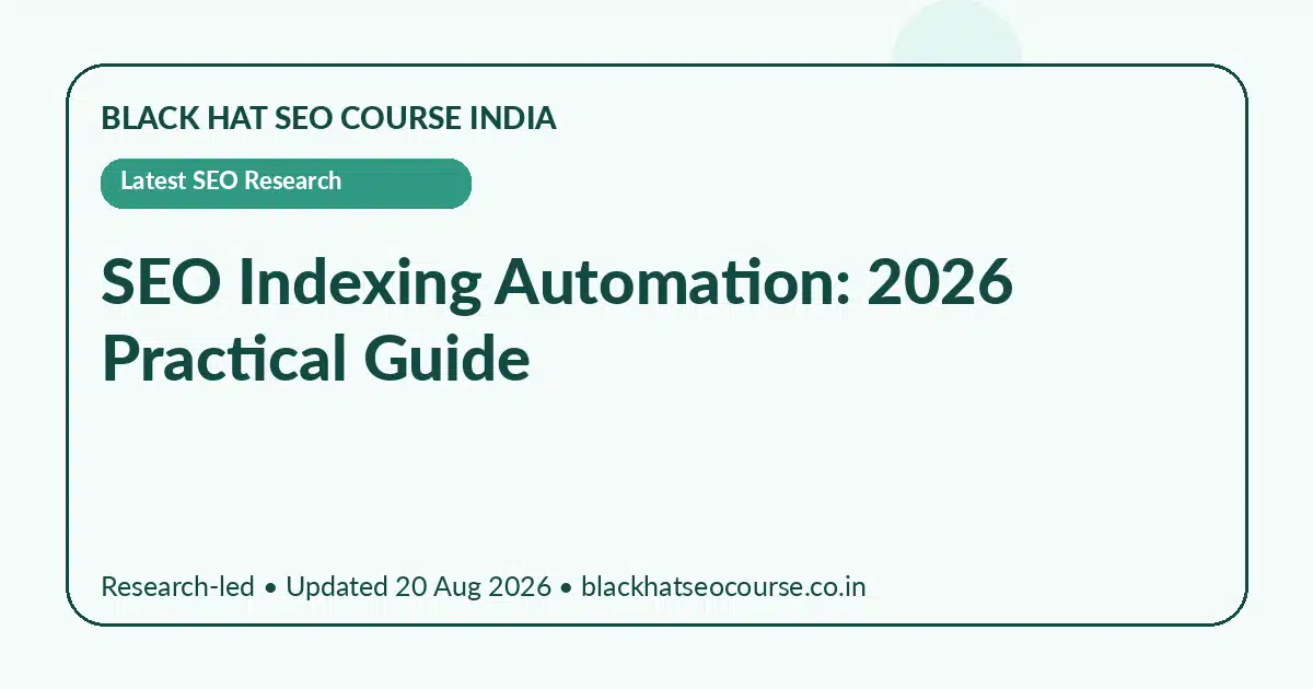 SEO Indexing Automation: 2026 Practical Guide — Latest SEO Research visual guide
