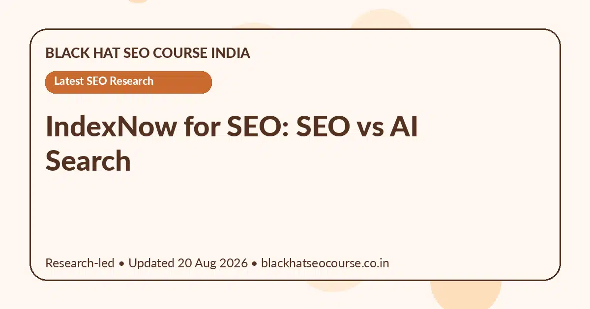 IndexNow for SEO: SEO vs AI Search — Latest SEO Research visual guide