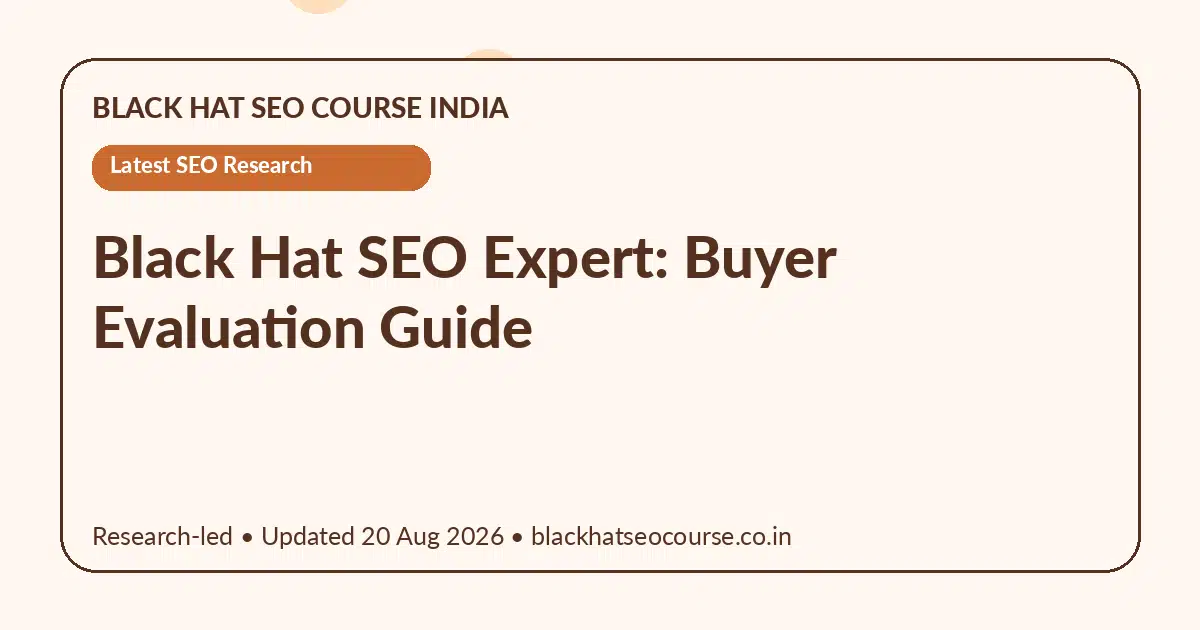 Black Hat SEO Expert: Buyer Evaluation Guide — Latest SEO Research visual guide