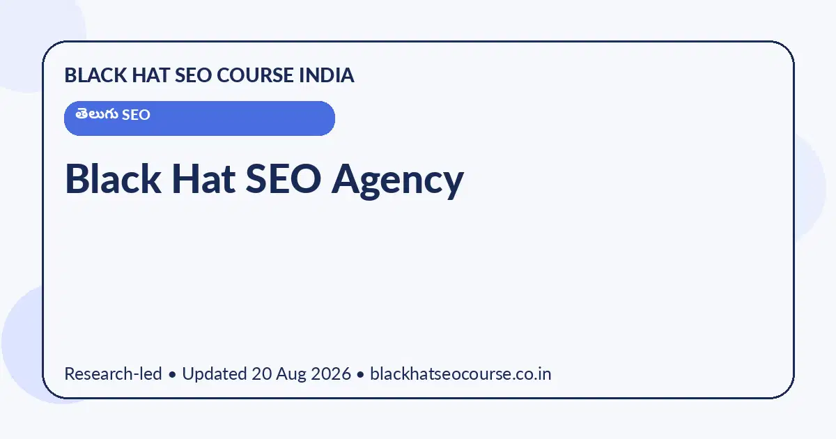 Black Hat SEO Agency Black Hat SEO Agency — తెలుగు SEO visual guide