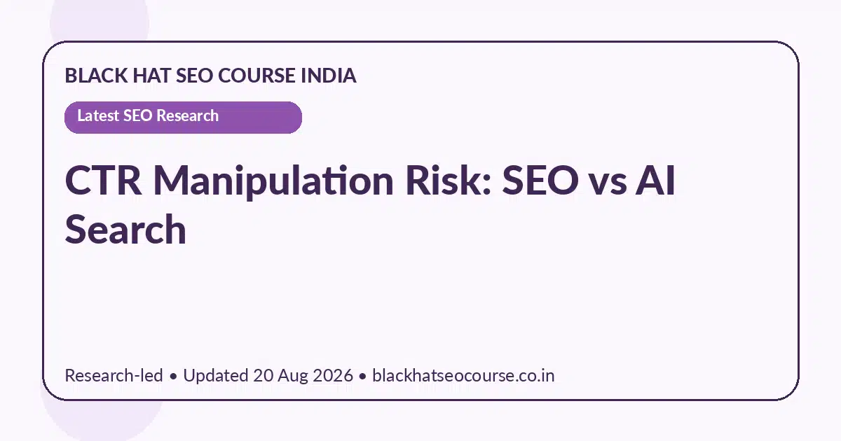 CTR Manipulation Risk: SEO vs AI Search CTR Manipulation Risk: SEO vs AI Search — Latest SEO Research visual guide