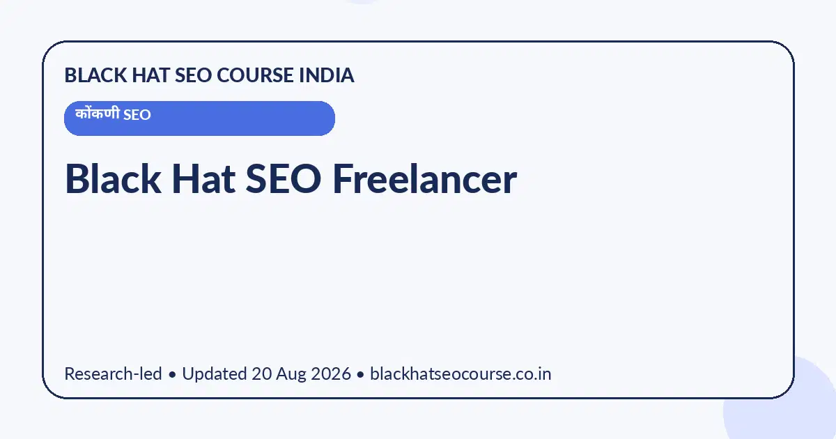 Black Hat SEO Freelancer Black Hat SEO Freelancer — कोंकणी SEO visual guide