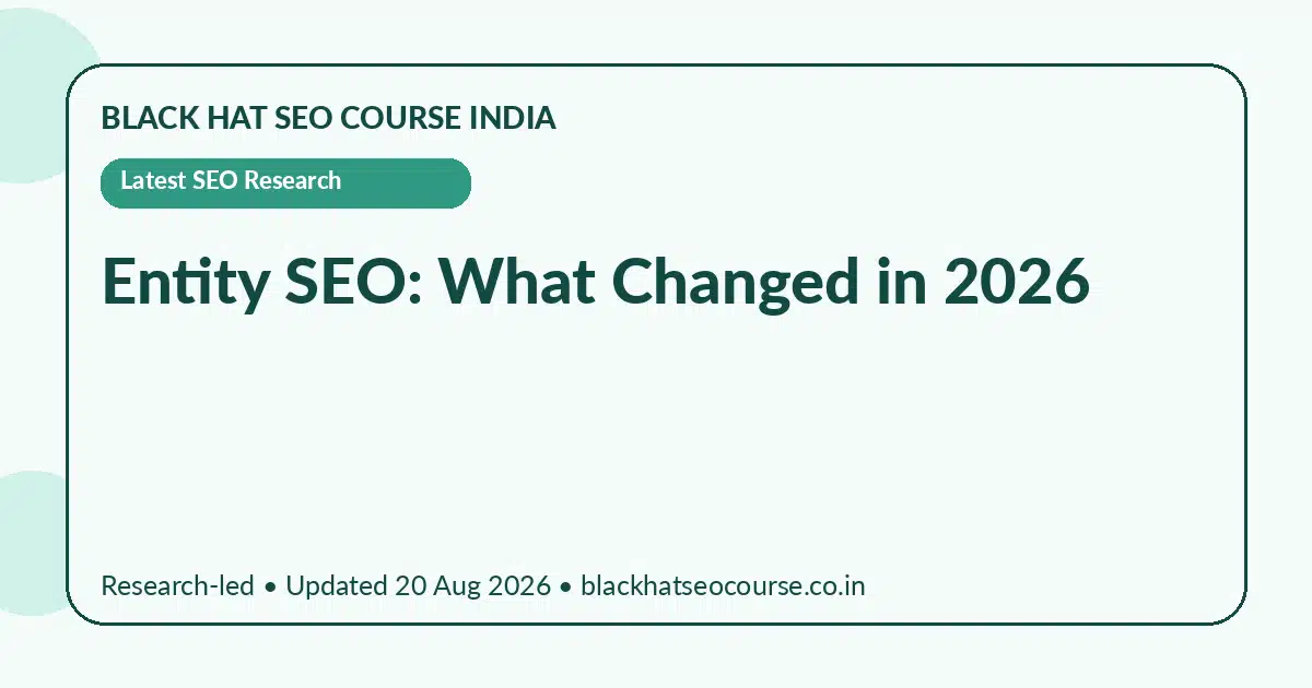 Entity SEO: What Changed in 2026 Entity SEO: What Changed in 2026 — Latest SEO Research visual guide