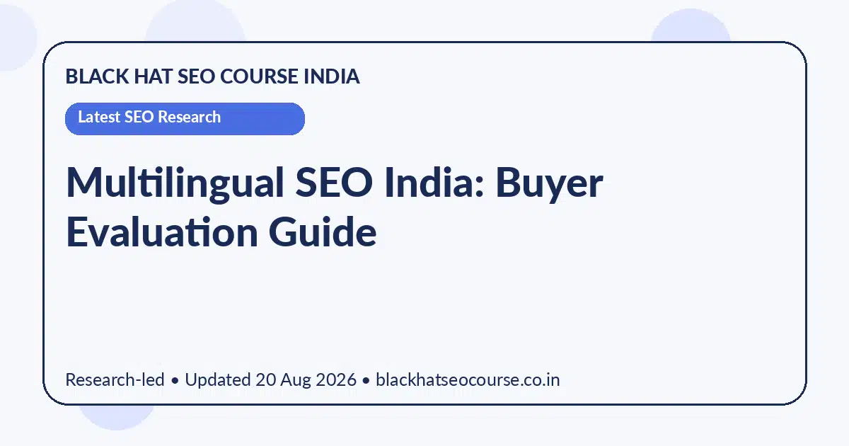 Multilingual SEO India: Buyer Evaluation Guide Multilingual SEO India: Buyer Evaluation Guide — Latest SEO Research visual guide