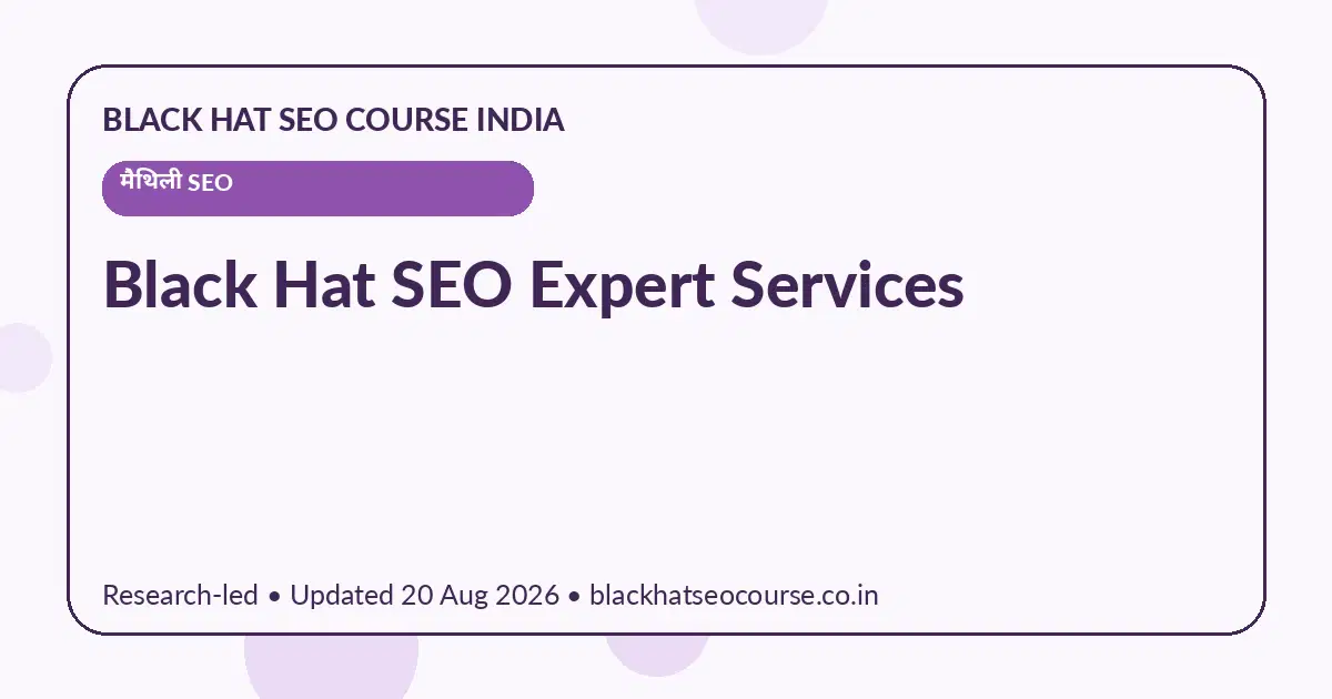 Black Hat SEO Expert Services — मैथिली SEO visual guide